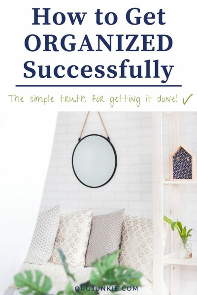 Hi friends, today’s post is all about the simple truth for how to get organized successfully