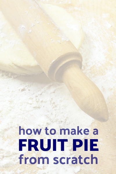 How to Make a Basic Fruit Pie from Scratch