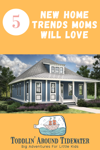 5 New Home Trends Moms Will Love