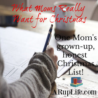 What Moms Really Want For Christmas!!!
