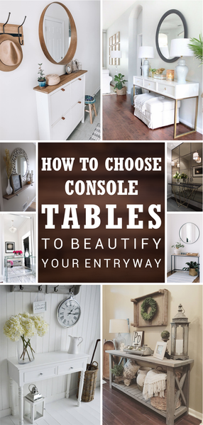 How to Choose Console Tables to Beautify Your Entryway